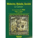 Medecine Maladie Et Societe  le Cancer - Visier Et Al