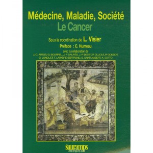 Medecine Maladie Et Societe  le Cancer - Visier Et Al