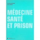 Medecine, Sante Et Prison - Dominique Bertrand , Gerard Niveau