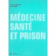 Medecine, Sante Et Prison - Dominique Bertrand , Gerard Niveau