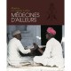 Medecines D'ailleurs - Martine Laffon , Caroline Laffon