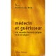 Medecin Et Guerisseur , Une Facon De Soigner Et De Se Soigner - Charli Reyre