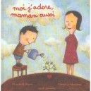 Moi J'adore, Maman Aussi - Elisabeth Brami , Lionel Le Neouanic