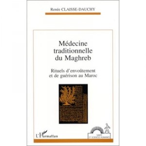 Medecine Traditionnelle Du Maghreb - Renee Claisse-dauchy