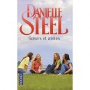 Soeurs Et Amies - Danielle Steel