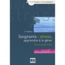 Soignants Stress Aprrendre A Le Gerer 2eme Edition - Choque J