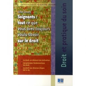 Soignants : Tout Ce Que Vous Avez Toujours Voulu Savoir Sur Le Droit - Collectif