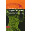 Soigner A Tout Casser , La Dignite De La Personne A L'epreuve De La Psychiatrie Lourde - Vera Netelzang , Clara Frost