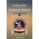 Soigner Guerir Grace Au Bouddha De Medecine - Thrangu Rinpoche