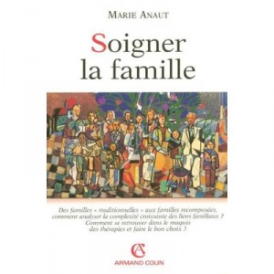 Soigner La Famille - Marie Anaut