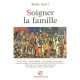 Soigner La Famille - Marie Anaut