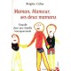 Maman, Mamour, Mes Deux Mamans , Une Famille Homoparentale - Brigitte Celier