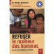 Refuser Le Malheur Des Hommes - Michel Brugiere