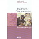 Medecins Et Societe En France Du Xvi Siecle A Nos Jours - Helene Berlan , Etienne Thevenin