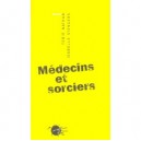 Medecins Et Sorciers - Tobie Nathan , Isabelle Stengers