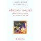 Medecin Ou Malade , La Medecine En France Aux Xix Et Xx Siecles - Poirier , Salaun