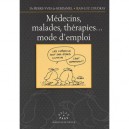 Medecins, Malades, Therapies... Mode D'emploi - Kerdaniel , Coudray