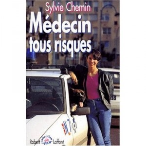 Medecin Tous Risques - Sylvie Chemin