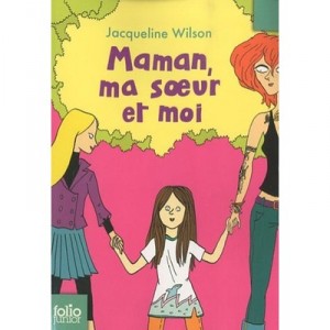 Maman, Ma Soeur Et Moi - Jacqueline Wilson