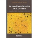 La Question Migratoire Au Xxi Siecle , Migrants, Refugies Et Relations Internationales - Catherine Wihtol De Wenden