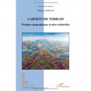 Carnets De Terrain , Pratique Geographique Et Aires Culturelles - Thierry Sanjuan