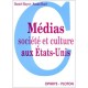 Medias Societe Et Culture Aux Etats Unis - Royot