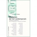 Mediation De L'art Contemporain , Perspectives Europeennes Pour L'enseignement De L'education Artistiques - Daniel Abadi , Jean
