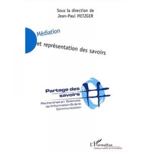 Mediation  et Representation Des Savoirs - Jean-paul Metzger