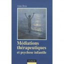 Mediations Therapeutiques Et Psychose Infantile (2e Edition) - Anne Brun