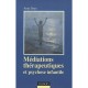 Mediations Therapeutiques Et Psychose Infantile (2e Edition) - Anne Brun