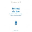 Enfants Du Don , Procreation Medicalement Assistee: Parents Er Enfants Temoignent - Dominique Mehl