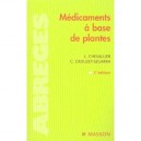 Medicaments A Base De Plantes - Laurent Chevallier , C Crouzet-segarra