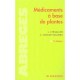 Medicaments A Base De Plantes - Laurent Chevallier , C Crouzet-segarra
