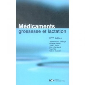 Medicaments, Grossesse Et Lactation (3e Edition - Collectif