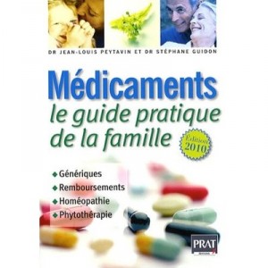 Medicaments Le Guide Pratique De La Famille (edition 2010) - Collectif