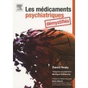 Les Medicaments Psychiatriques Demystifies - David Healy