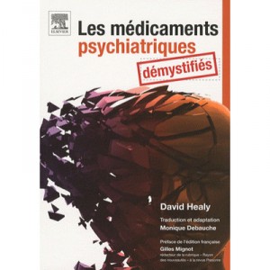 Les Medicaments Psychiatriques Demystifies - David Healy