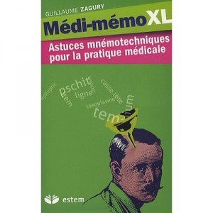 Medi-memo Xl , Astuces Mnemotechniques Pour La Pratique Medical (6e Edition) - Guillaume Zagury