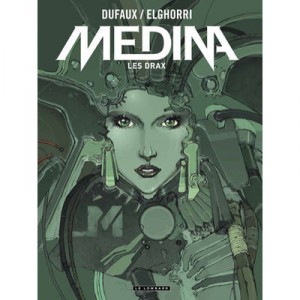 Medina T.1 , Les Drax - Jean Dufaux , Yacine Elghorri