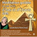Meditation Guidee Du Code Secret D'isis Et D'osiris Adn - Sarah-diane Pomerleau