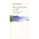 Mes Horizons A 180&deg; , Meditations Au Fil Des Chemins - Jean Humenry
