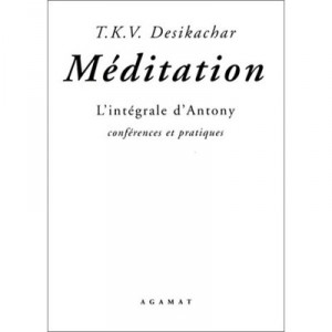 Meditations , L'integrale D'antony Conferences Et Pratiques - Kausthub Desikachar