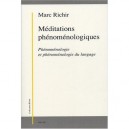 Meditations Phenomenologiques , Phenomenologie Et Phenomenologie Du Langage - Marc Richir