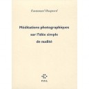 Meditations Photographiques Sur L'idee Simple De Nudite - Emmanuel Hocquard