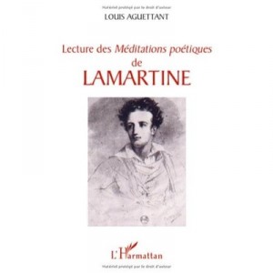 Lecture Des Meditations Poetiques De Lamartine - Louis Aguettant