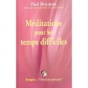 Meditations Pour Les Temps Difficiles - Paul Brunton