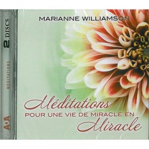 Meditations Pour Une Vie De Miracle En Miracle - Marianne Williamson