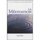 La Meditation , De La Theorie A La Pratique - Jayanti Bhen