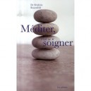Mediter C'est Se Soigner - Frederic Rosenfeld