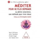 Mediter Pour Ne Plus Deprimer , La Pleine Conscience, Une Methode Pour Vivre Mieux - Collectif